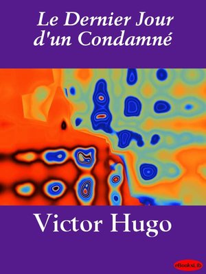 Le Dernier Jour d'un Condamné - ebook